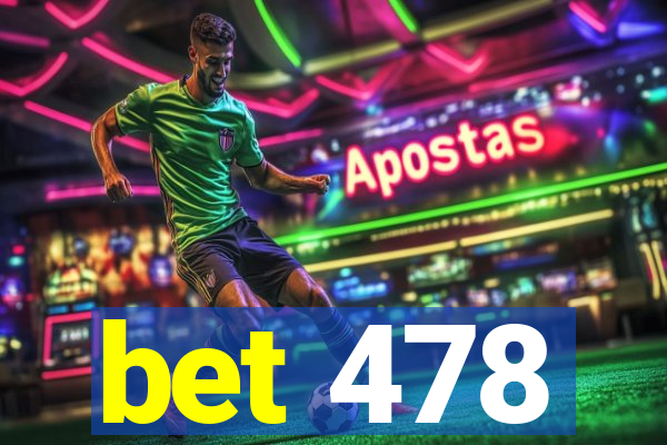 bet 478